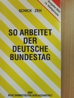 Rupert Schick - So arbeitet der Deutsche Bundestag [antikvár]