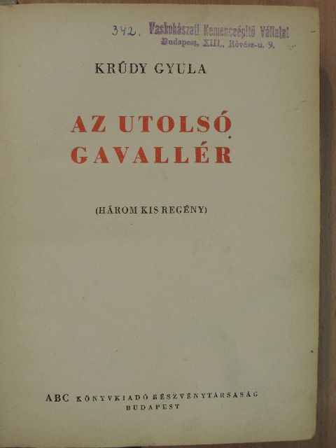 Krúdy Gyula - Az utolsó gavallér [antikvár]