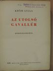 Krúdy Gyula - Az utolsó gavallér [antikvár]
