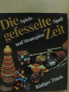 Rüdiger Thiele - Die gefesselte Zeit [antikvár]