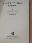 Harry Edwards - A Guide to Spirit Healing [antikvár]