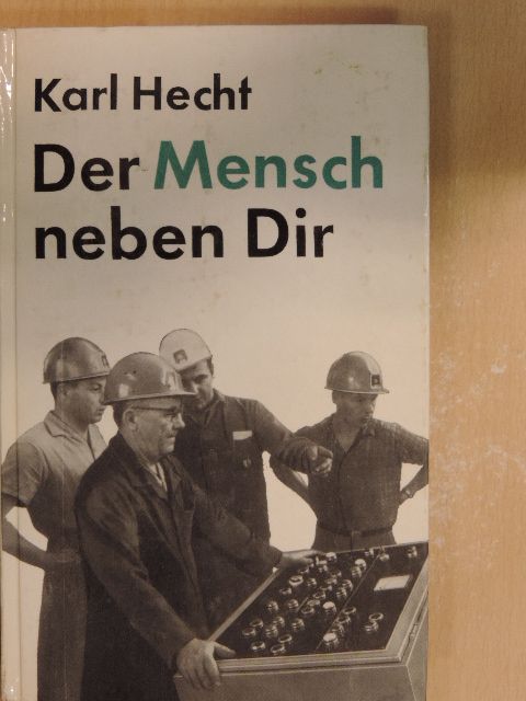 Karl Hecht - Der Mensch neben Dir [antikvár]