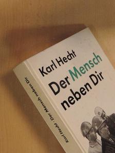 Karl Hecht - Der Mensch neben Dir [antikvár]