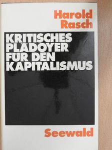 Harold Rasch - Kritisches Plädoyer für den Kapitalismus [antikvár]