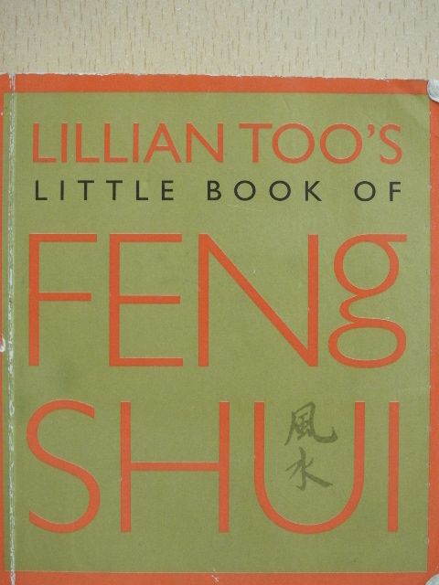 Lillian Too - Lillian Too's Little Book of Feng Shui [antikvár]