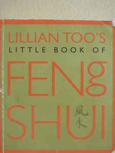Lillian Too - Lillian Too's Little Book of Feng Shui [antikvár]