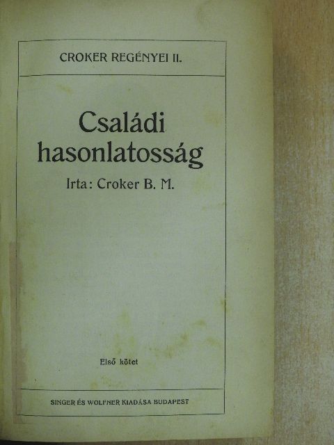 Croker B. M. - Családi hasonlatosság I-III. [antikvár]