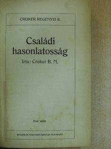 Croker B. M. - Családi hasonlatosság I-III. [antikvár]