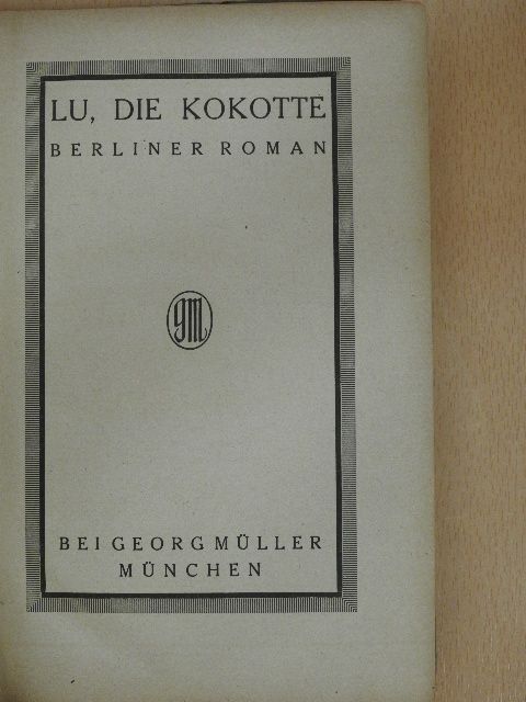 Artur Landsberger - Lu, die Kokotte [antikvár]