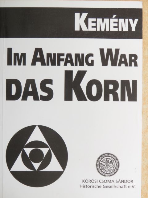 Franz Kemény - Im Anfang war das Korn [antikvár]