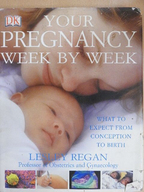 Lesley Regan - Your pregnancy week by week [antikvár]