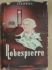Friedrich Sieburg - Robespierre [antikvár]