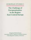 Szabó Máté - The Challenge of Europeanization in the Region: East Central Europe [antikvár]