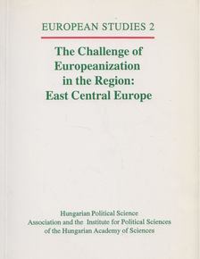 Szabó Máté - The Challenge of Europeanization in the Region: East Central Europe [antikvár]