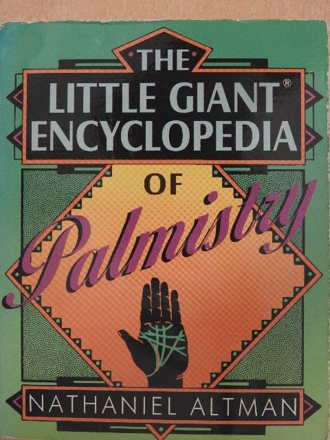 Nathaniel Altman - The Little Giant Encyclopedia of Palmistry [antikvár]