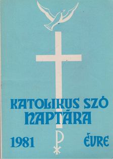 A Katolikus Szó naptára az 1981. évre [antikvár]