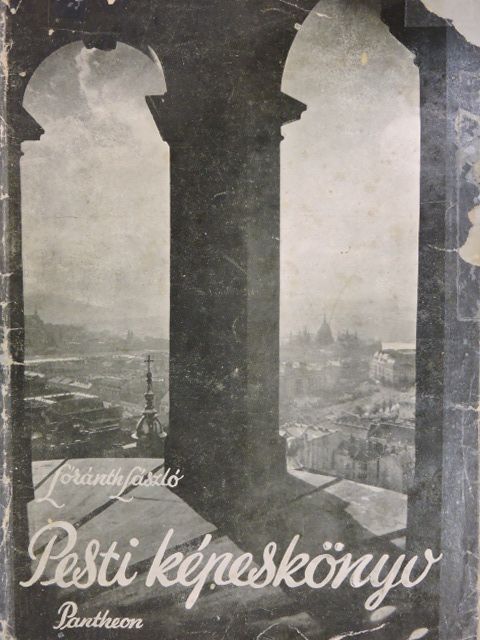 Lóránth László - Pesti képeskönyv [antikvár]