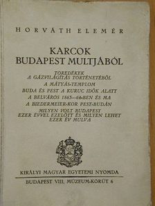 Horváth Elemér - Karcok Budapest multjából [antikvár]