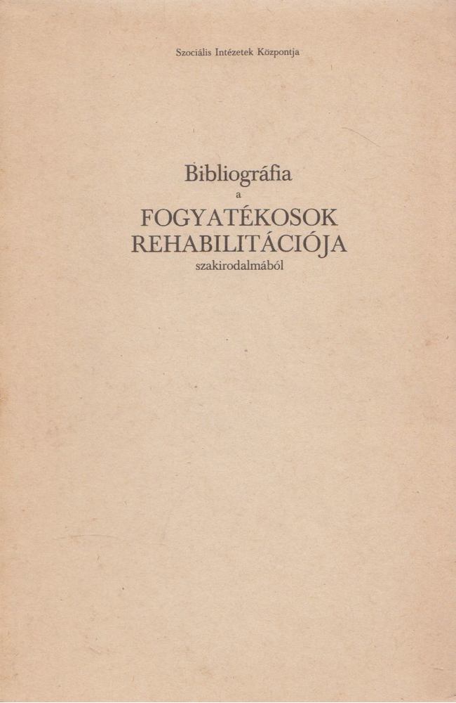 Dr. Göllesz Viktor - Bibliográfia a fogyatékosok rehabilitációja szakirodalmából [antikvár]
