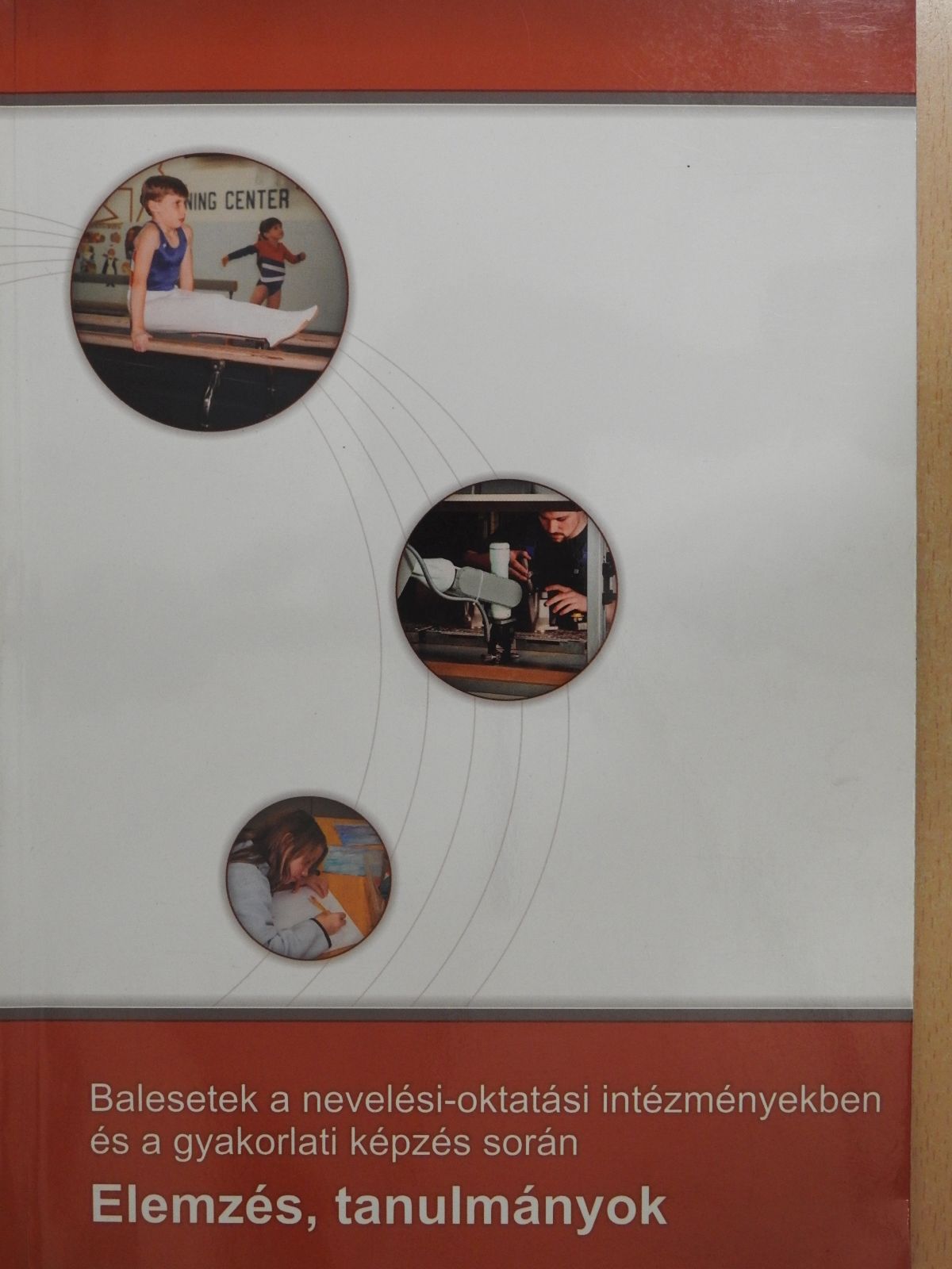 Dornai Tibor - Balesetek a nevelési-oktatási intézményekben és a gyakorlati képzés során (dedikált példány) [antikvár]