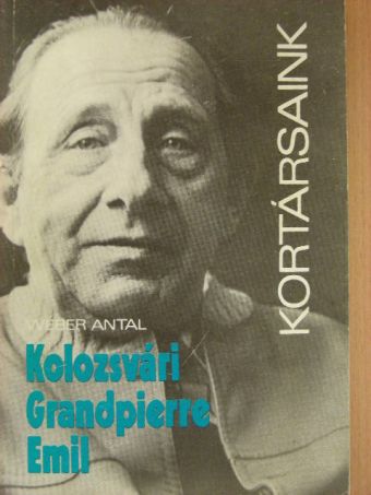 Wéber Antal - Kolozsvári Grandpierre Emil [antikvár]