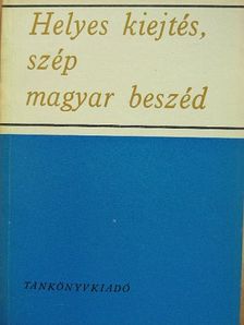 Fischer Sándor - Helyes kiejtés, szép magyar beszéd [antikvár]