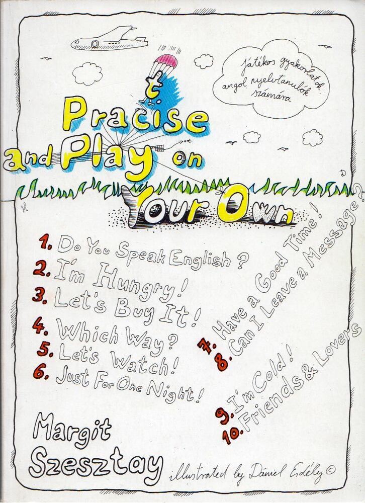 Szesztay Margit - Practise and Play on Your Own [antikvár]