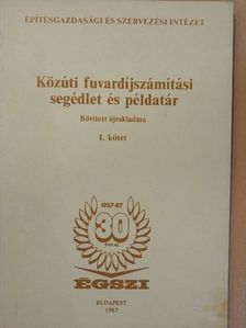 Közúti fuvardíjszámítási segédlet és példatár I. [antikvár]