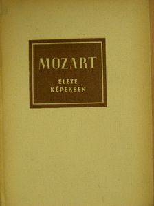 Richard Petzoldt - Wolfgang Amadeus Mozart élete képekben [antikvár]