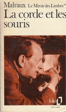 ANDRÉ MALRAUX - Le corde et les souris [antikvár]