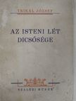 Trikál József - Az isteni lét dicsősége [antikvár]