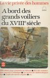 Pierre Henri Strater - A bord des grands voiliers du XVIIIe siecle [antikvár]