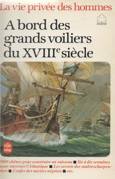 Pierre Henri Strater - A bord des grands voiliers du XVIIIe siecle [antikvár]