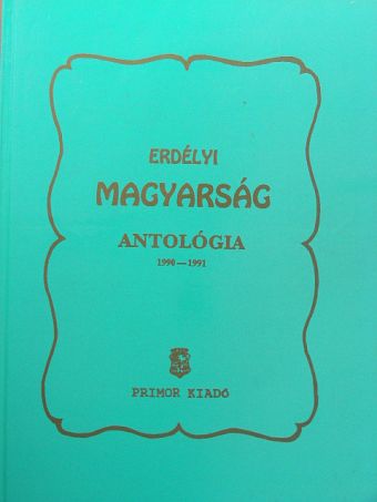 Ablonczy László - Erdélyi Magyarság Antológia I. [antikvár]