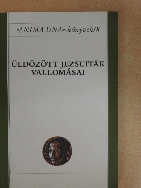 Bálint József - Üldözött jezsuiták vallomásai [antikvár]