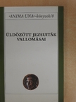Bálint József - Üldözött jezsuiták vallomásai [antikvár]