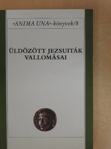 Bálint József - Üldözött jezsuiták vallomásai [antikvár]