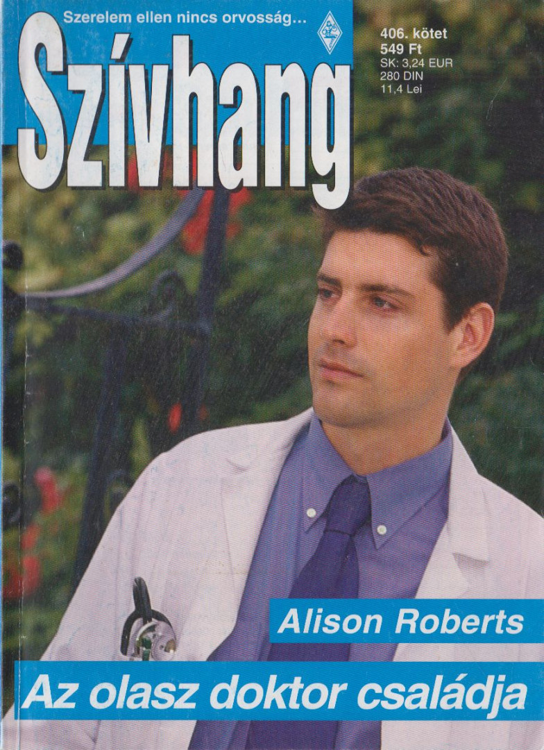 Alison Roberts - Szívhang 406. - Az olasz doktor családja [antikvár]