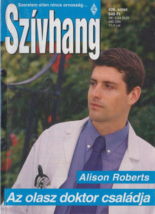 Alison Roberts - Szívhang 406. - Az olasz doktor családja [antikvár]