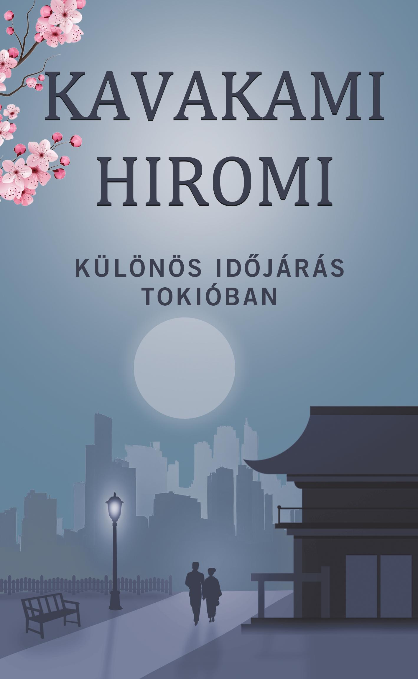 Kavakami Hiromi - Különös időjárás Tokióban