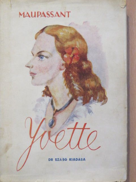 Guy de Maupassant - Yvette [antikvár]