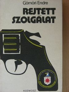 Gömöri Endre - Rejtett szolgálat [antikvár]