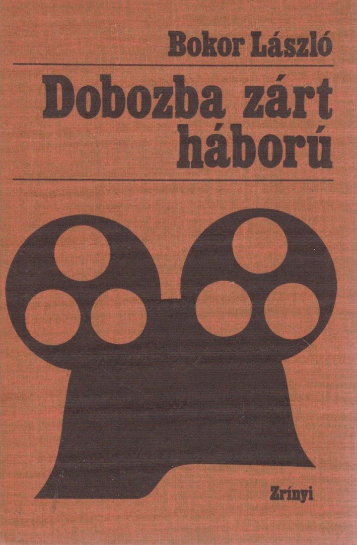BOKOR LÁSZLÓ - Dobozba zárt háború (dedikált) [antikvár]
