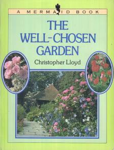 CHRISTOPHER LLOYD - The Well-Chosen Garden [antikvár]