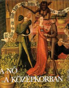 Harksen, Sibylle - A nő a középkorban [antikvár]