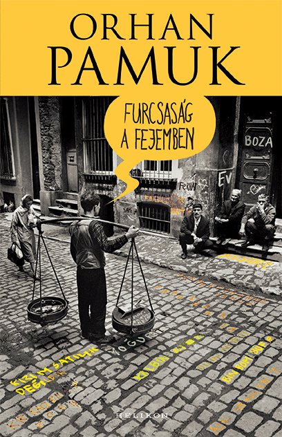 Orhan Pamuk - Furcsaság a fejemben [eKönyv: epub, mobi]
