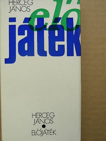 Herceg János - Előjáték [antikvár]