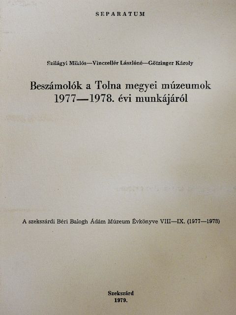 Götzinger Károly - Beszámolók a Tolna megyei múzeumok 1977-1978. évi munkájáról [antikvár]