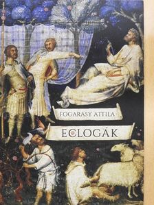 Fogarasy Attila - Eclogák [antikvár]