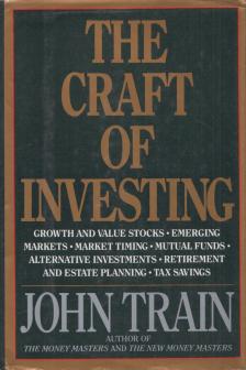 John Train - The Craft of Investing [antikvár]